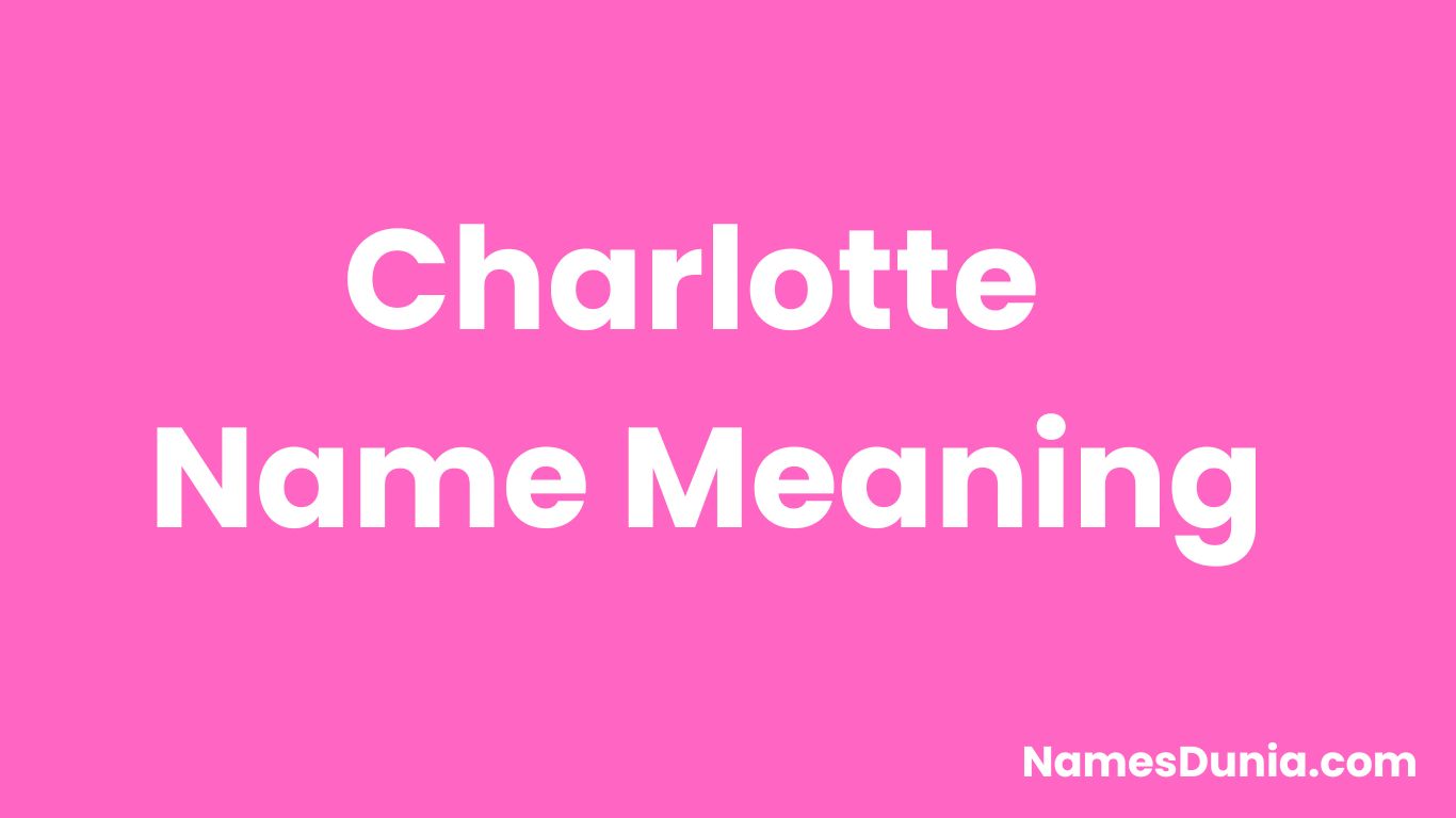 Charlotte Name Meaning